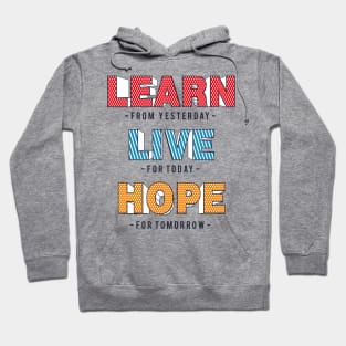 Learn live hope typography Hoodie